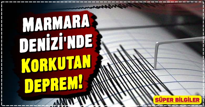 Marmara Denizi'nde Korkutan Deprem! 2