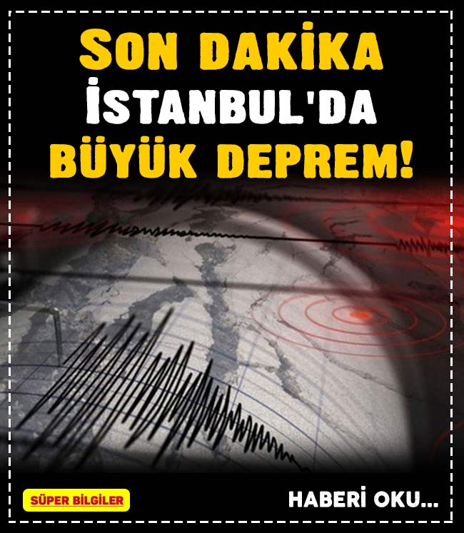 Son dakika: İstanbul'da büyük deprem! 5