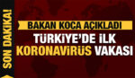 Bakan Koca'dan koronavirüs açıklaması: Türkiye'de ilk koronavirüs vakası