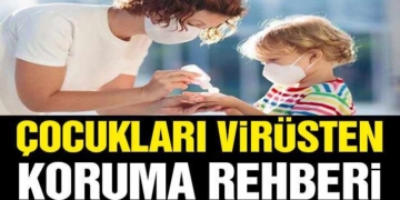 Çocukları virüsten koruma rehberi