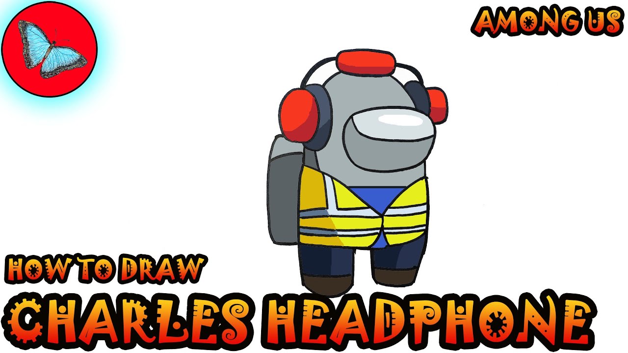 How To Draw Among Us Characters - Charles Headphone | Drawing Animals