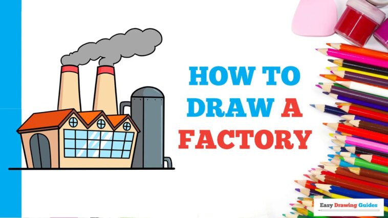 Comment dessiner une usine en quelques étapes faciles : tutoriel de dessin pour les artistes débutants